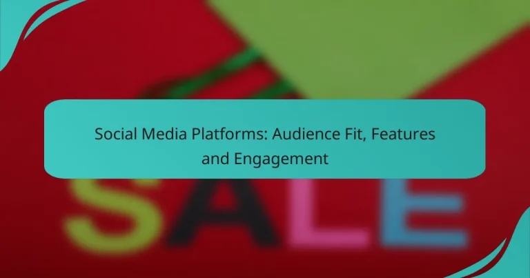 Social Media Platforms: Audience Fit, Features and Engagement