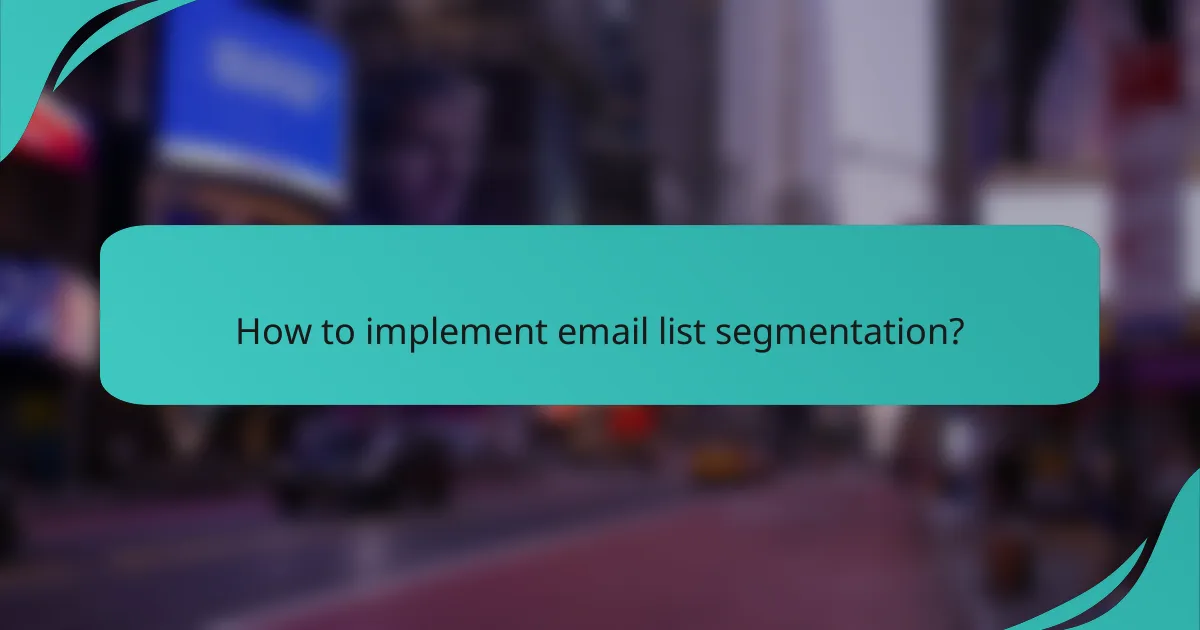 How to implement email list segmentation?