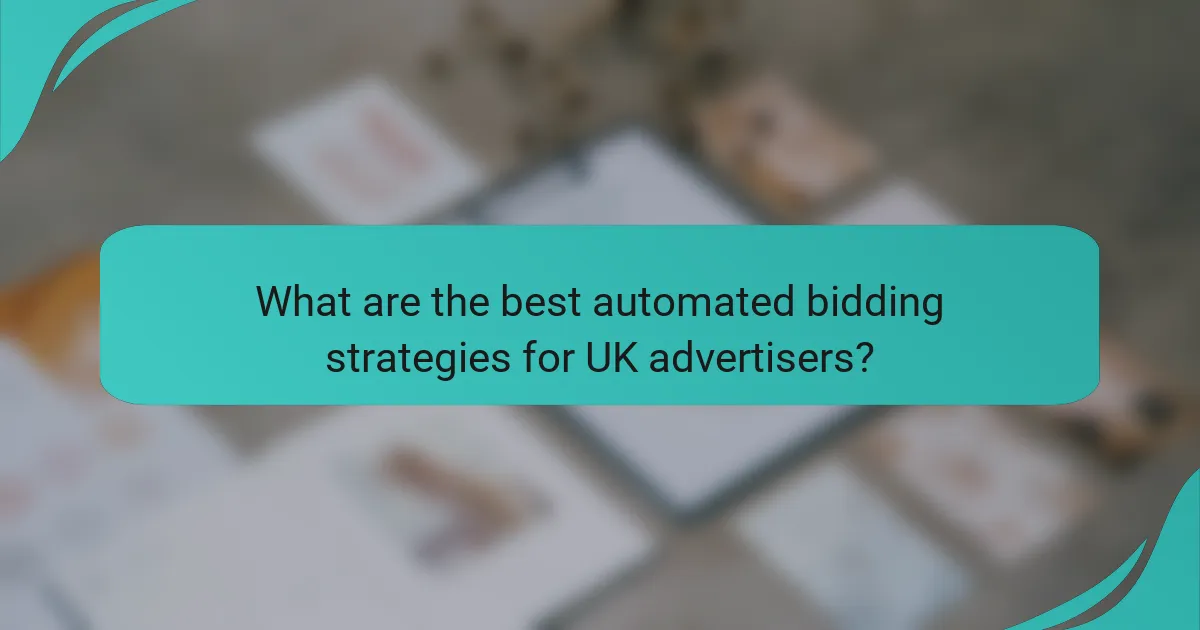 What are the best automated bidding strategies for UK advertisers?