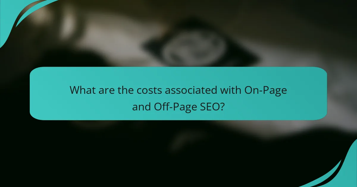 What are the costs associated with On-Page and Off-Page SEO?