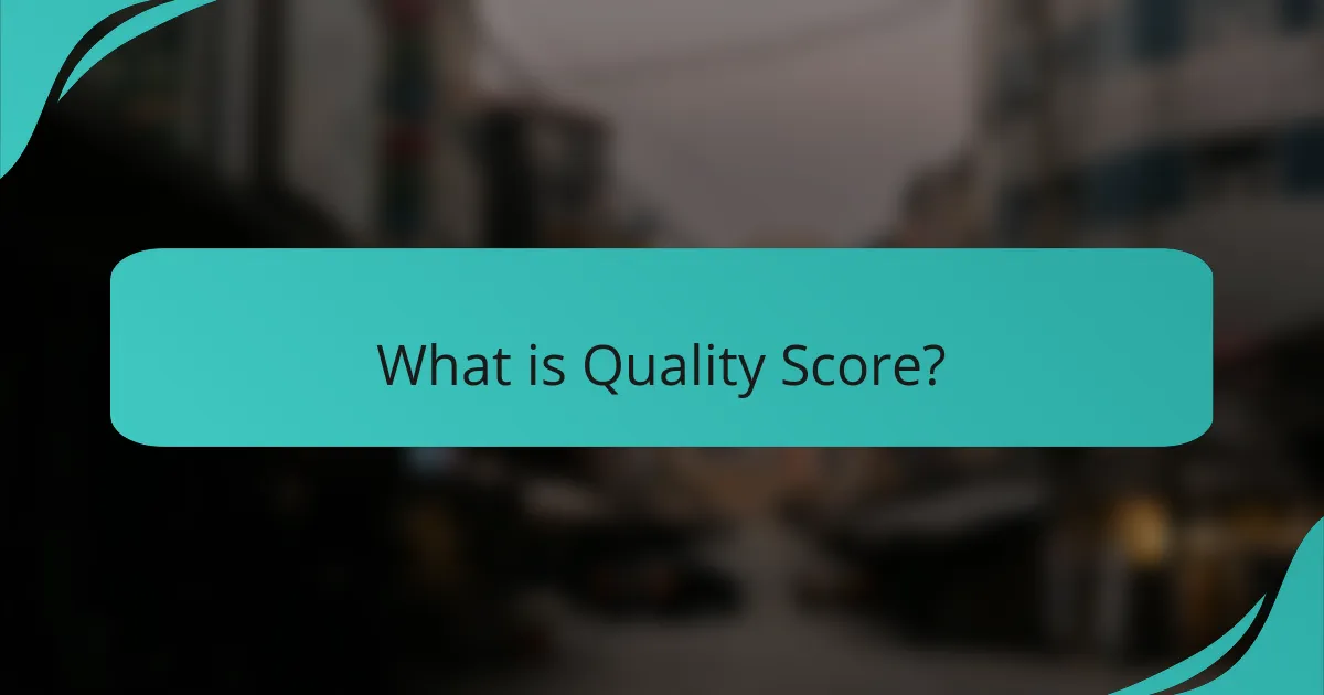 What is Quality Score?